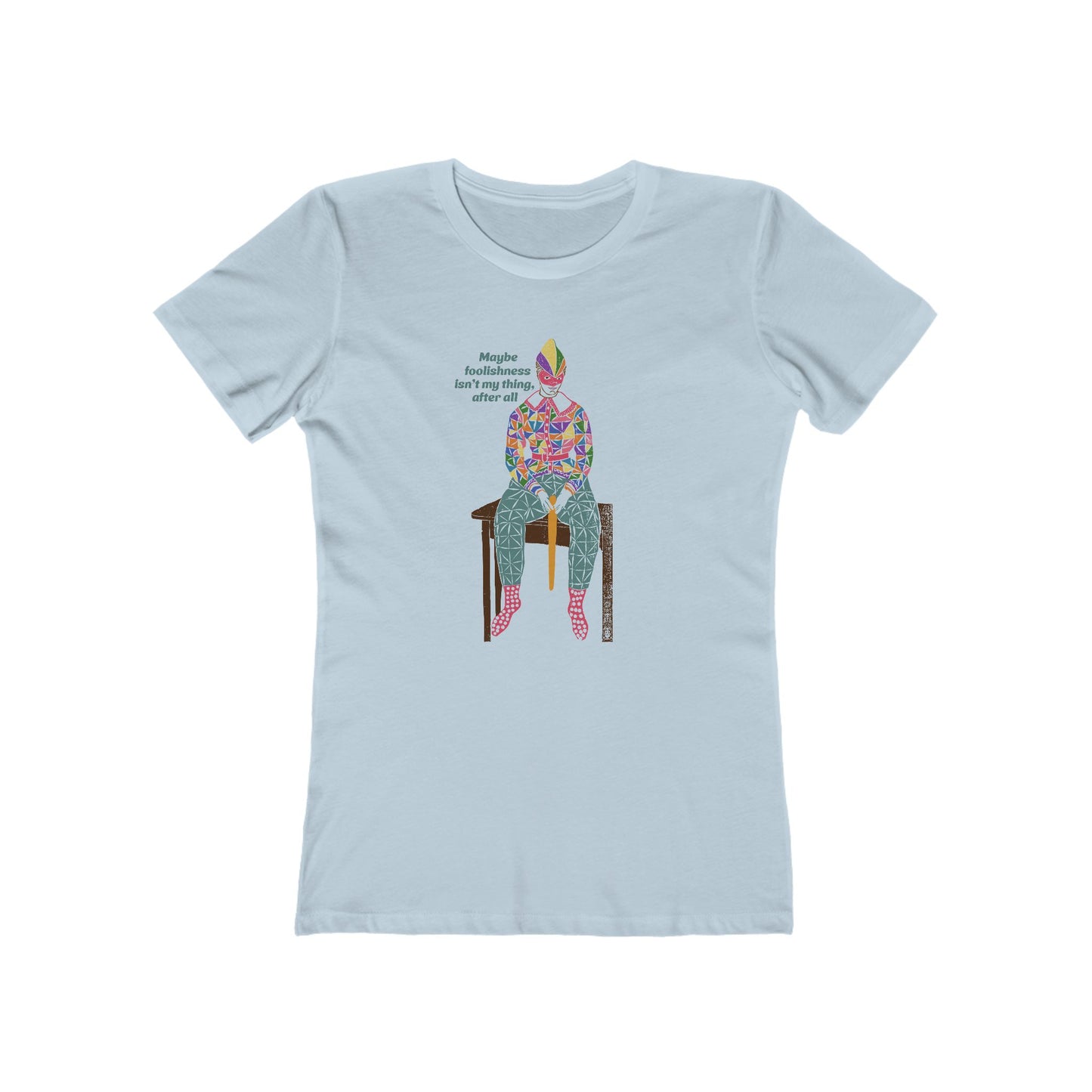 Foolishness Women's T-Shirt