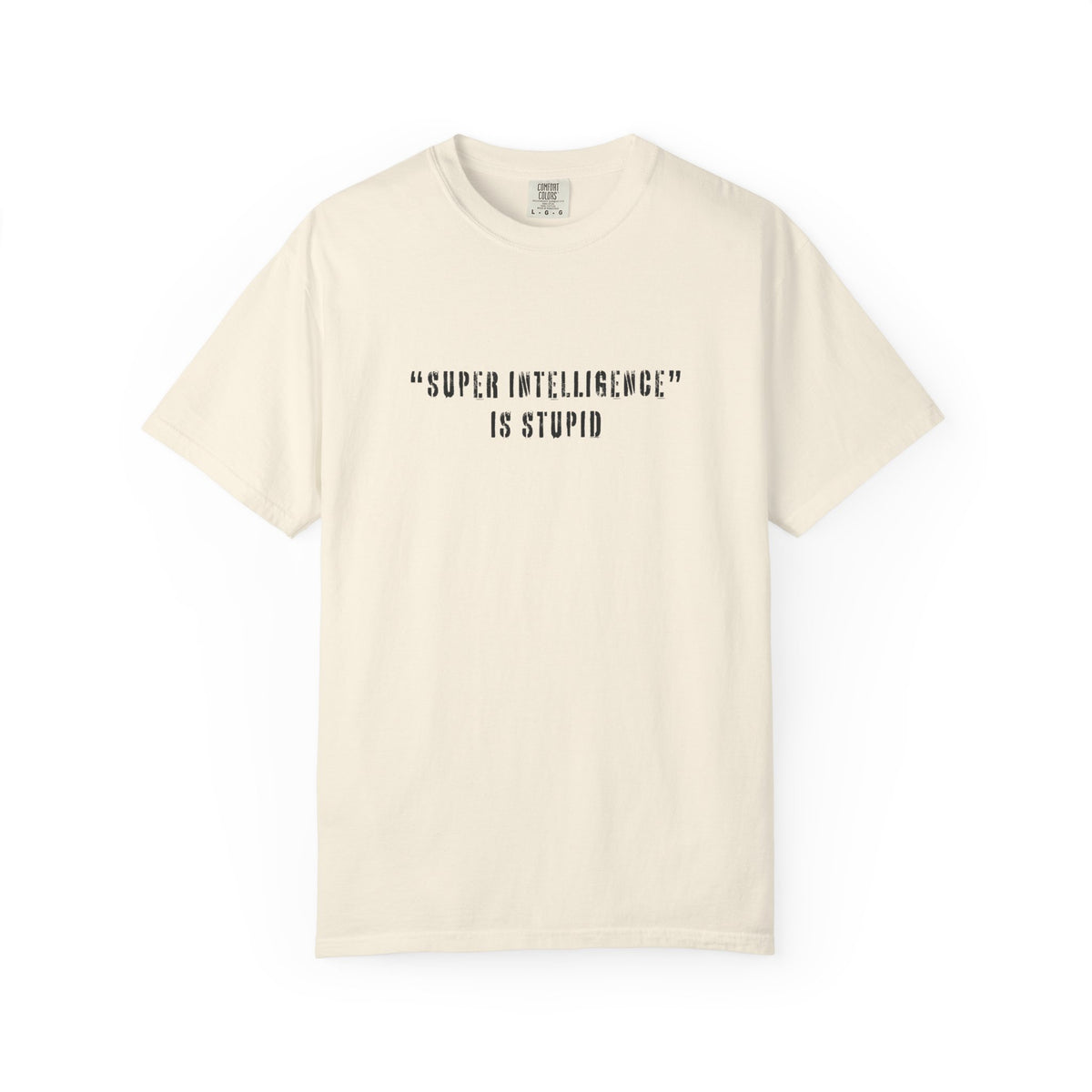 Super Intelligence is Stupid AI T-Shirt Unisex