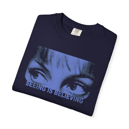 Seeing is Believing T-Shirt Eyes Unisex
