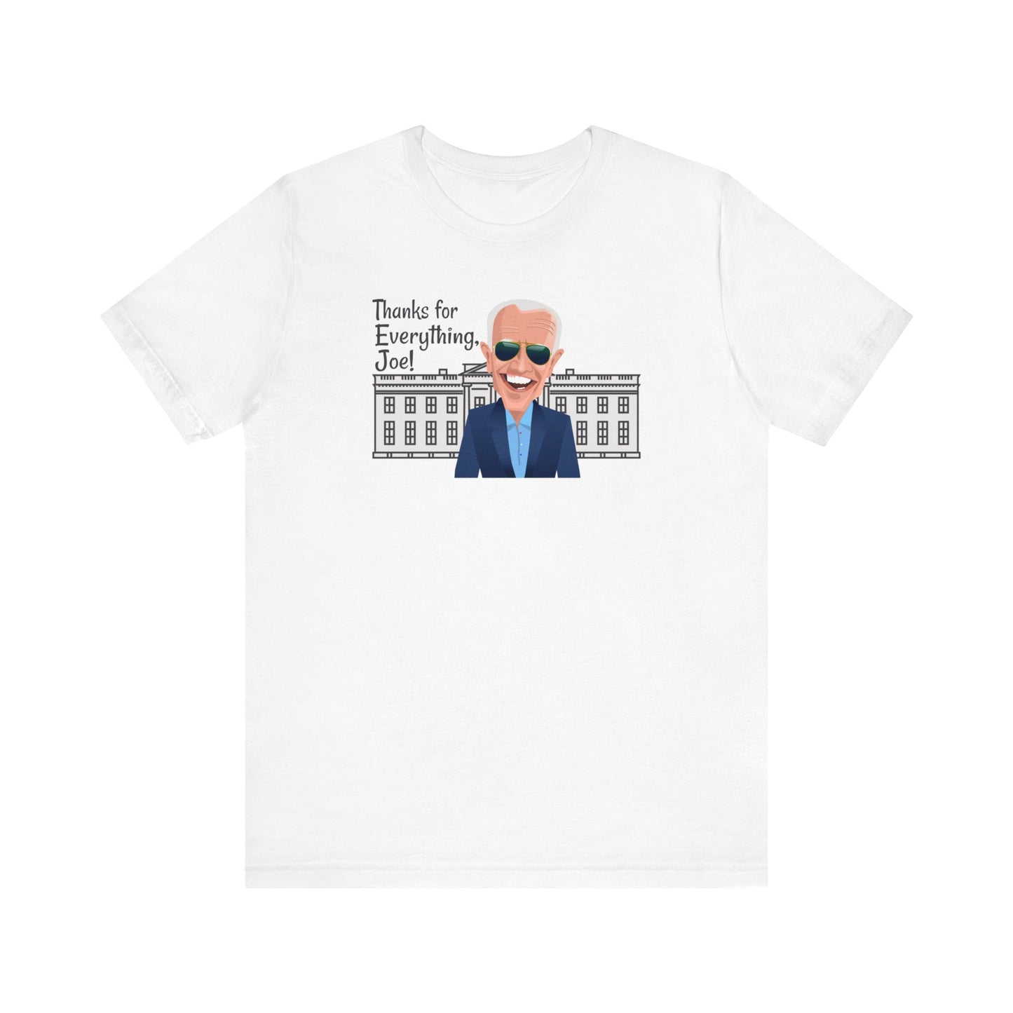 Thanks for Everything, Joe - Unisex T-Shirt