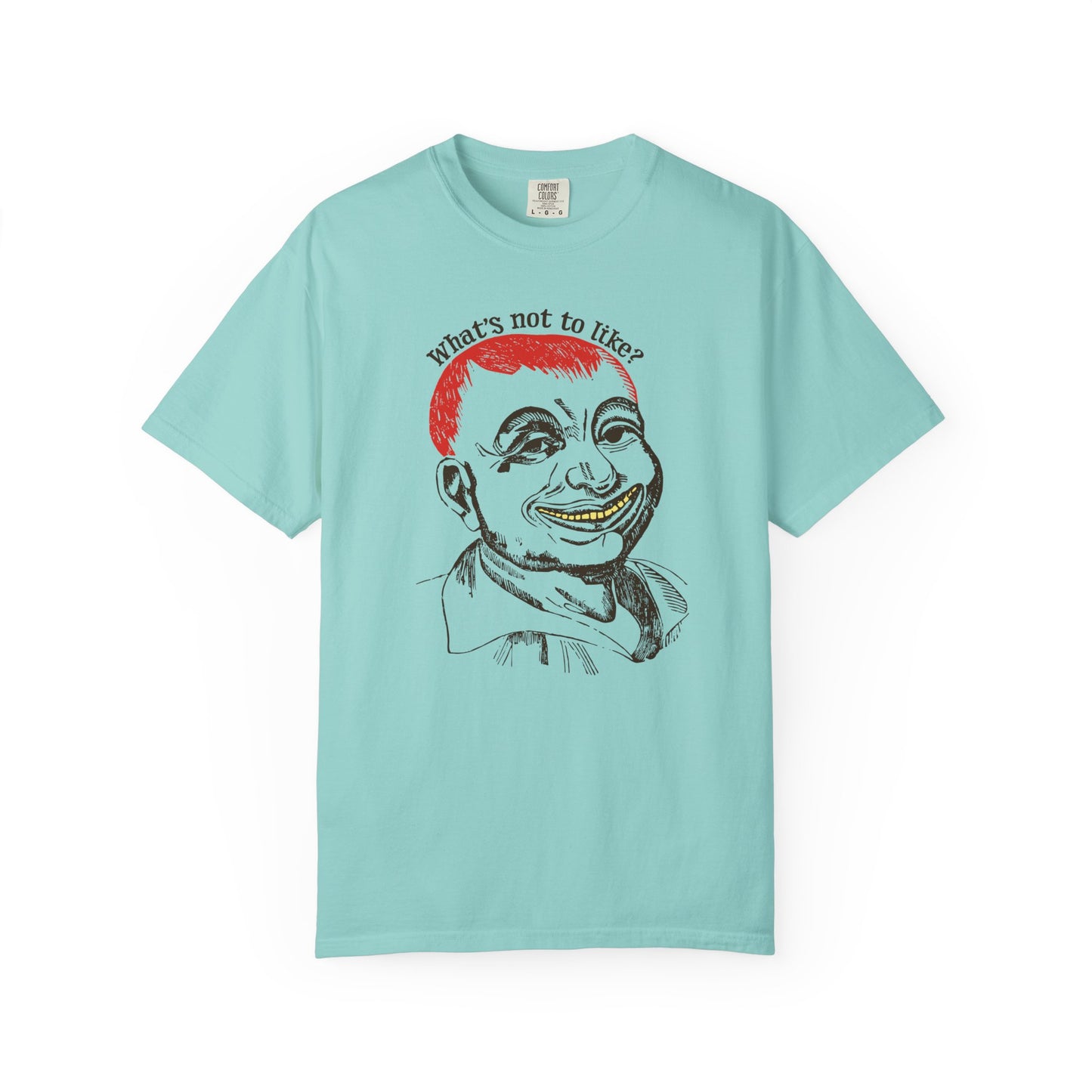 What's Not to Like? Unisex T-Shirt