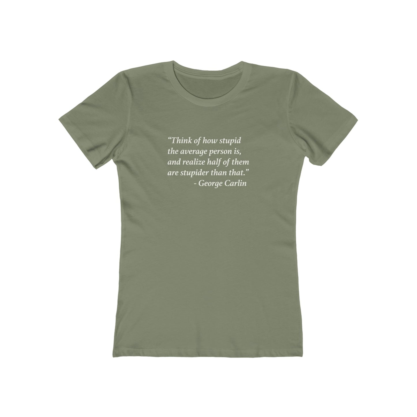 Carlin Quote Stupid People Women's T-Shirt