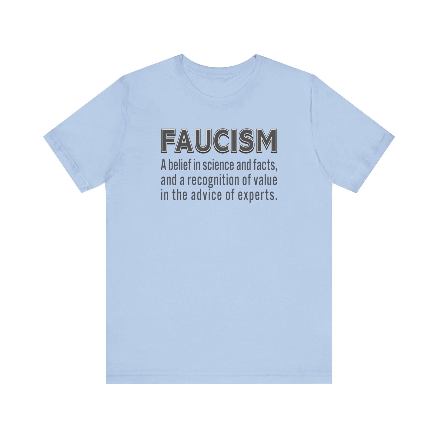 Faucism - Unisex T-Shirt