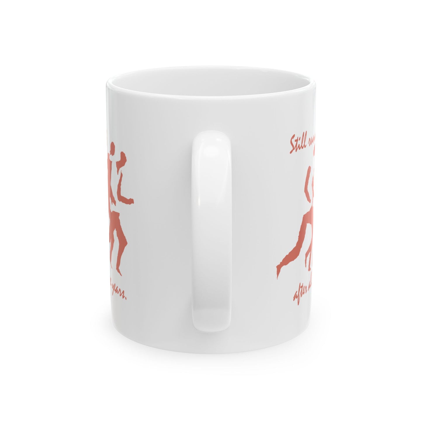Still Running After All These Years Ceramic Mug 11oz
