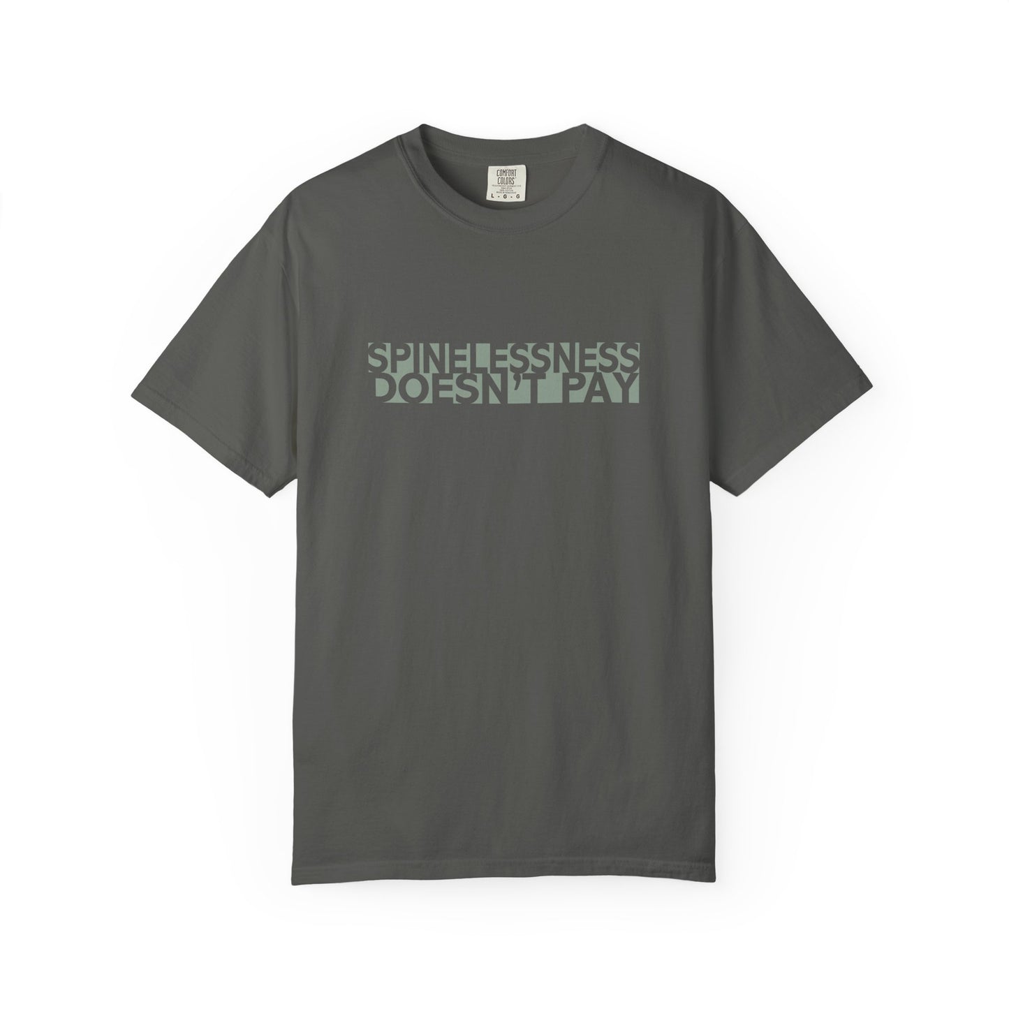 Spinelessness Doesn't Pay Unisex T-Shirt