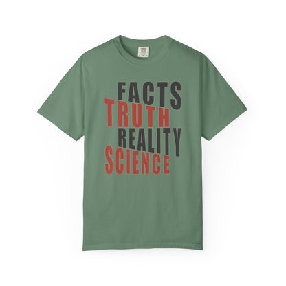 Facts Truth Reality Science Unisex T-Shirt