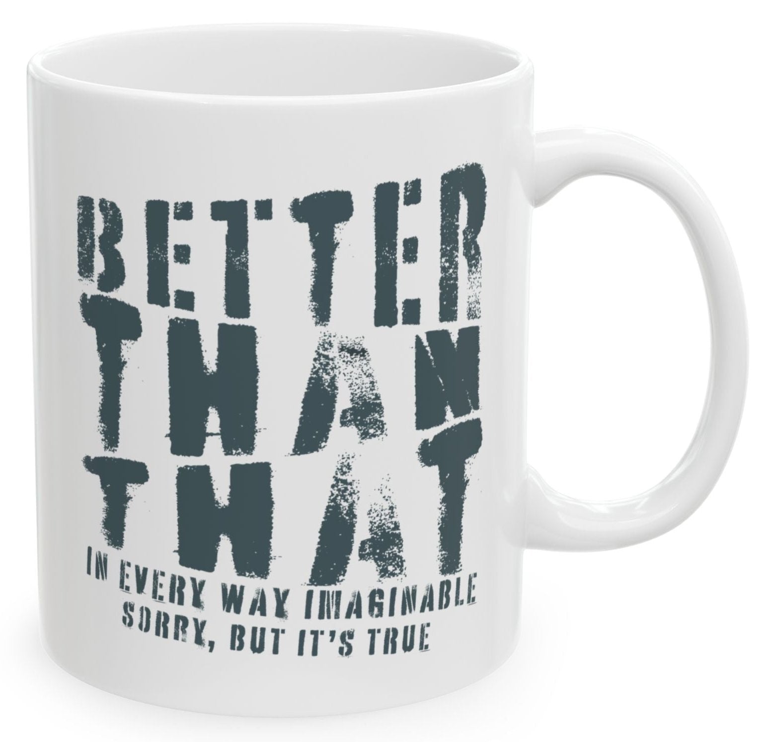 Better than that coffee mug