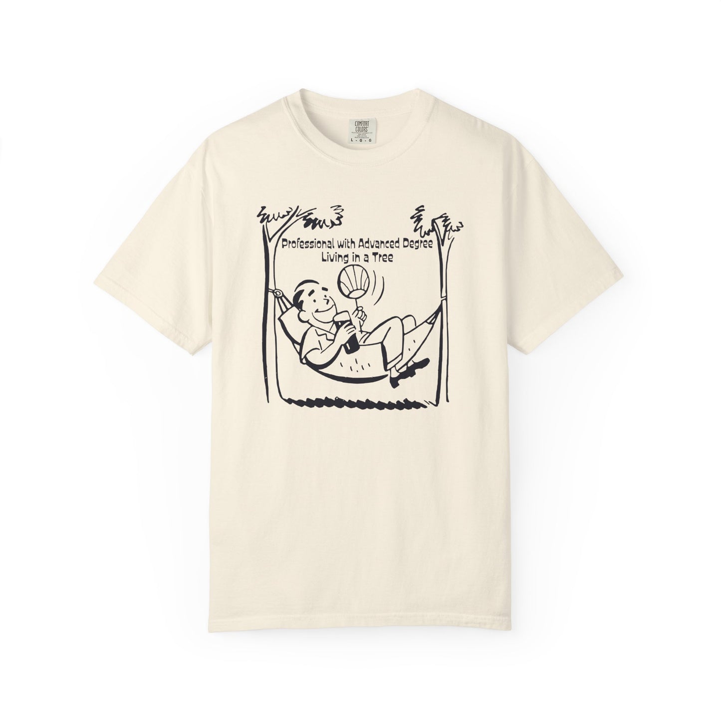 Professional with Advanced Degree Living in a Tree Unisex T-shirt