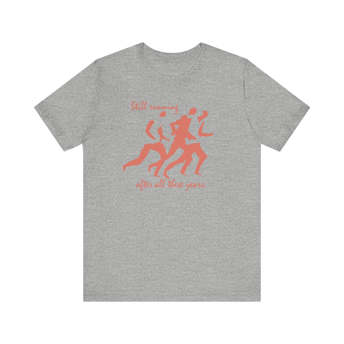 Still Running After All These Years Unisex T-Shirt