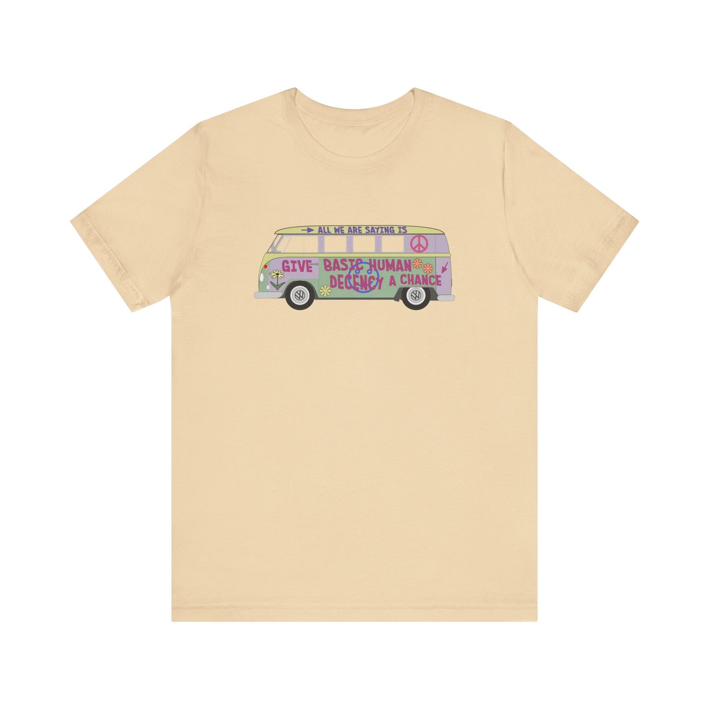 Give Basic Human Decency a Chance - Hippie Van - Unisex T-Shirt