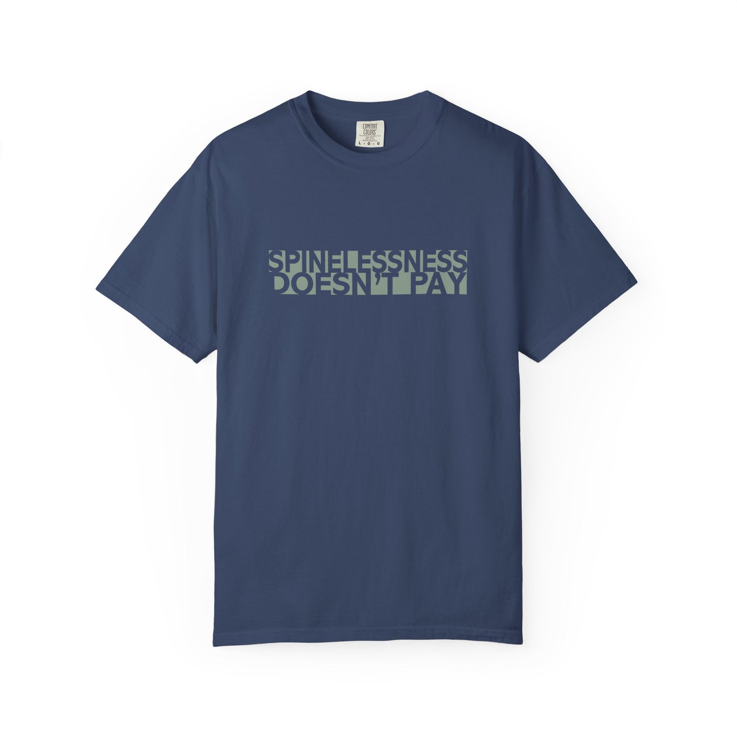 Spinelessness Doesn't Pay Unisex T-Shirt