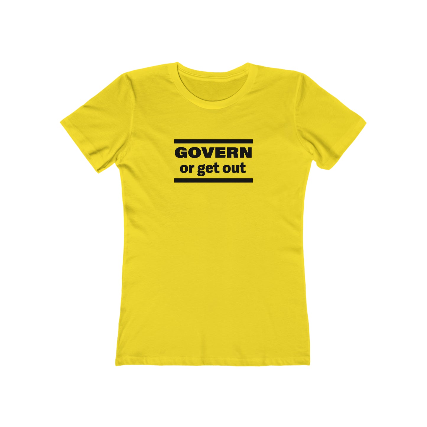 Govern or Get Out - Women's T-Shirt