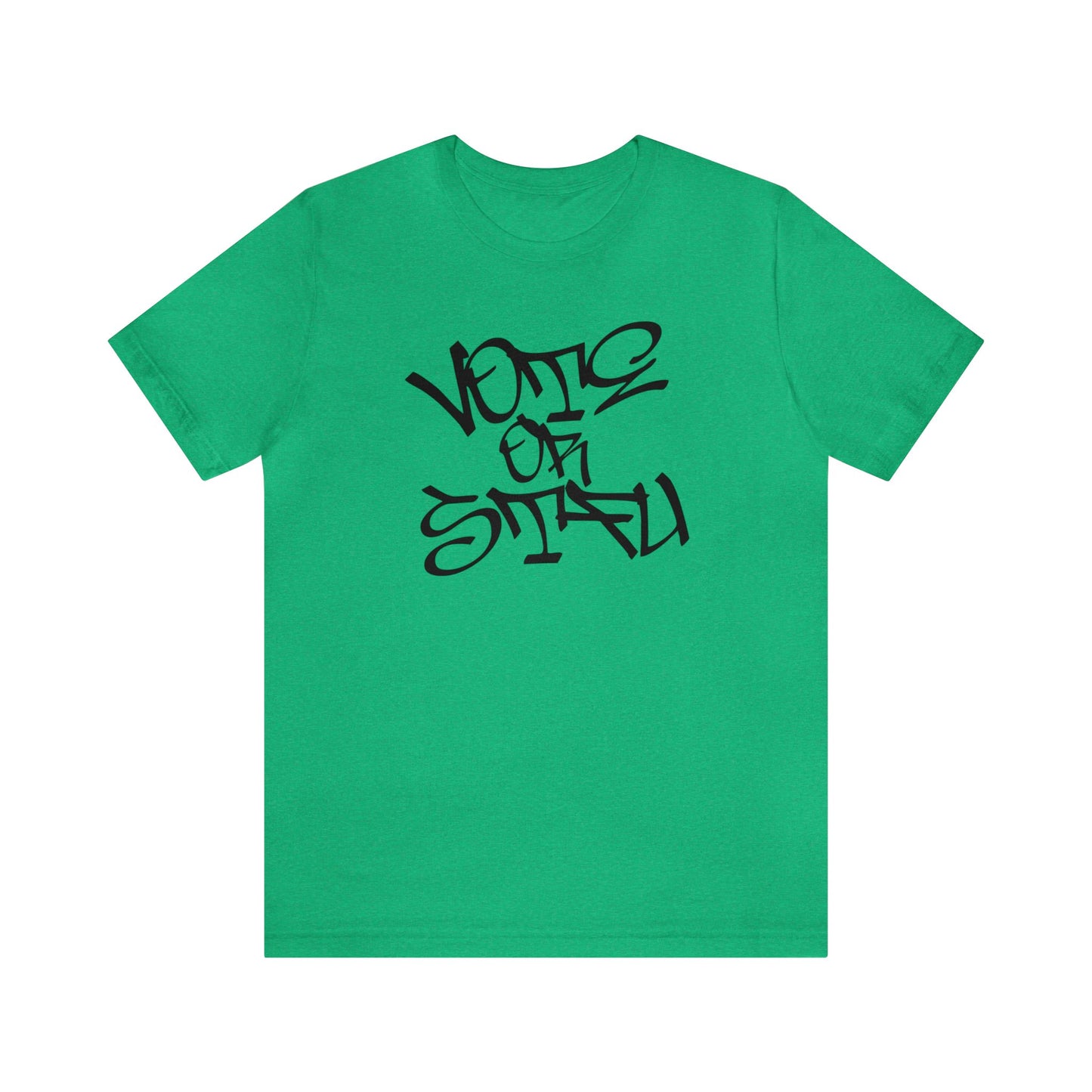 Graffiti Vote or STFU - Unisex T-Shirt