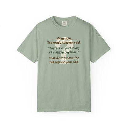 No Such Thing as a Stupid Question Unisex T-Shirt