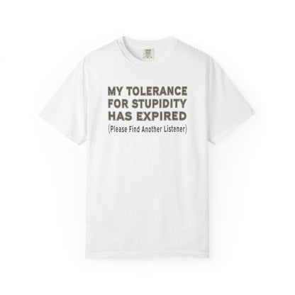 Tolerance for Stupidity Has Expired Unisex Tee