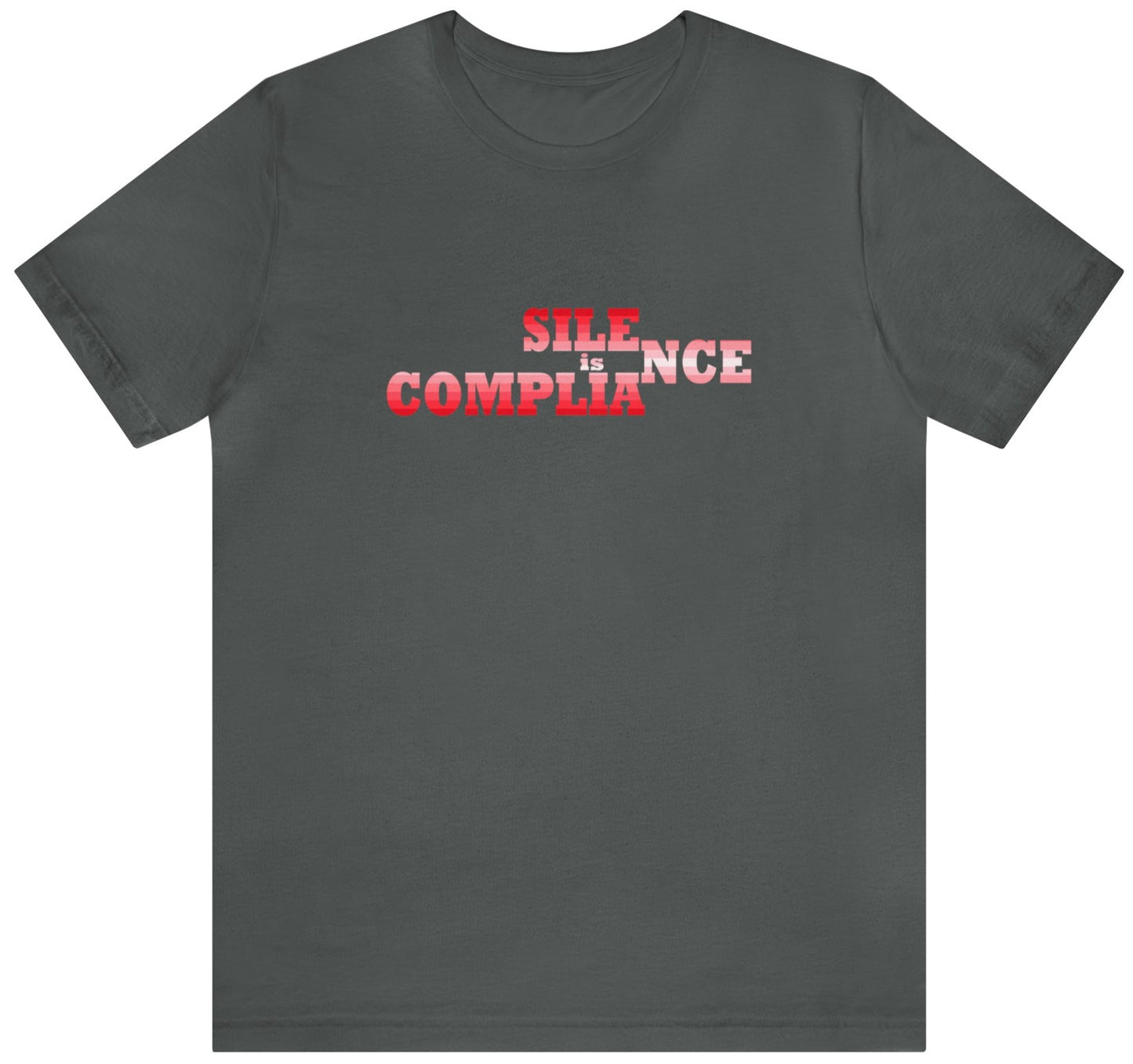 Silence is Compliance - Unisex T-Shirt