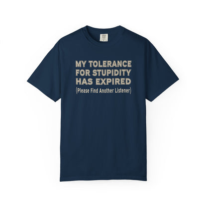 Tolerance for Stupidity Has Expired Unisex Tee