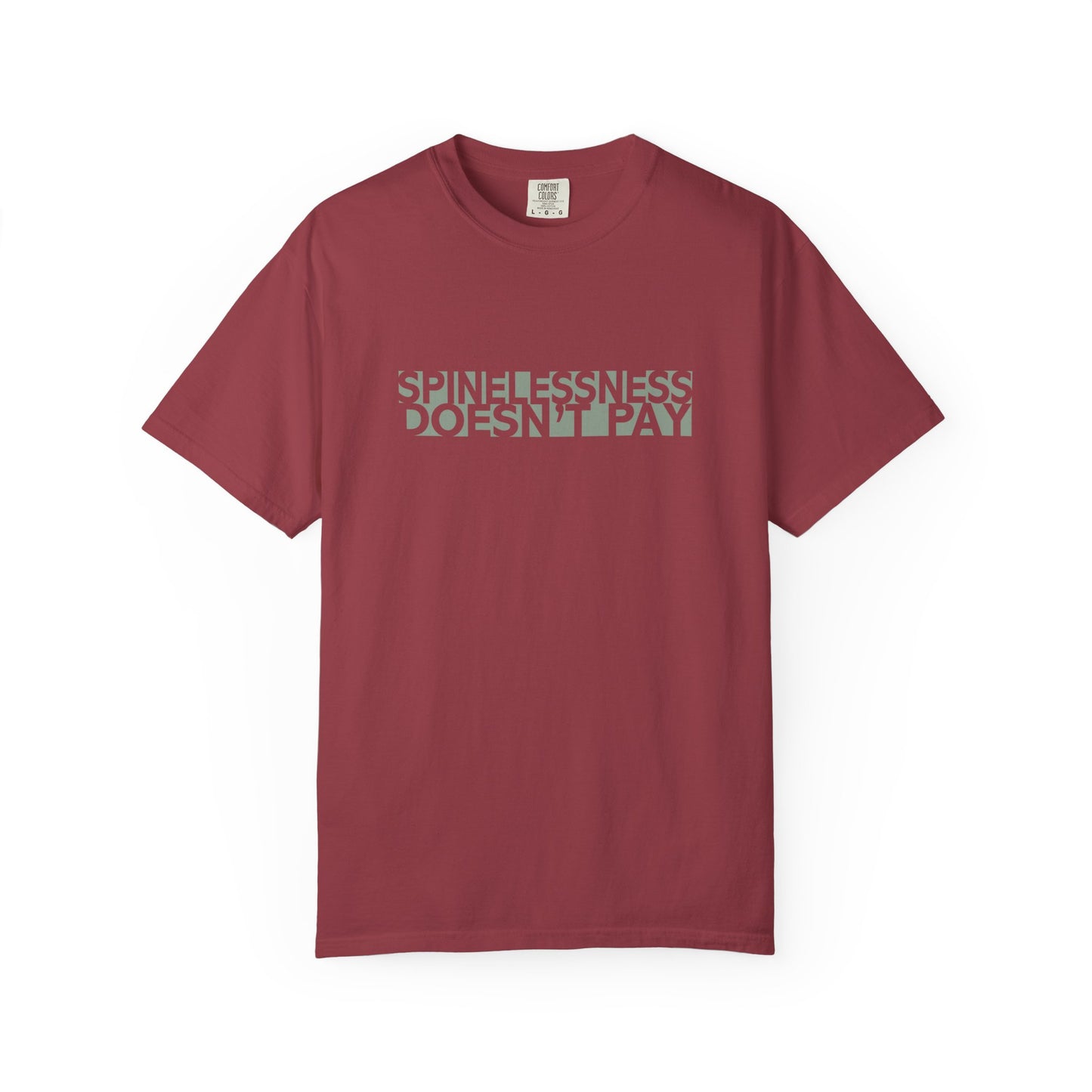 Spinelessness Doesn't Pay Unisex T-Shirt