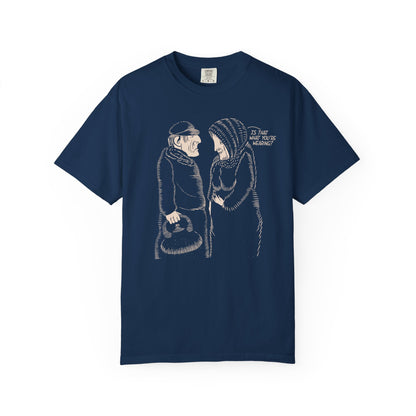Is That What You're Wearing? Unisex T-Shirt