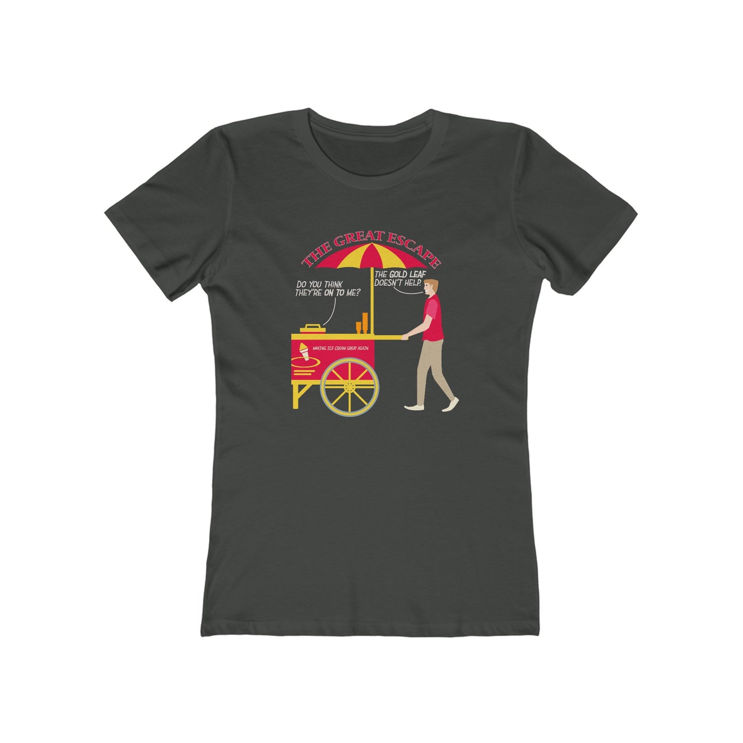 Great Escape T-Shirt Funny Political Tee Women's