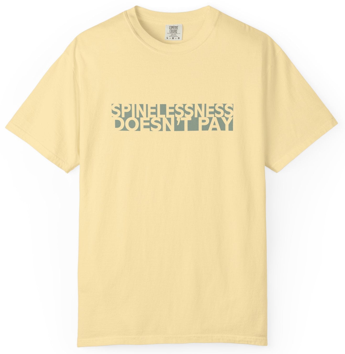 Spinelessness Doesn't Pay Unisex T-Shirt