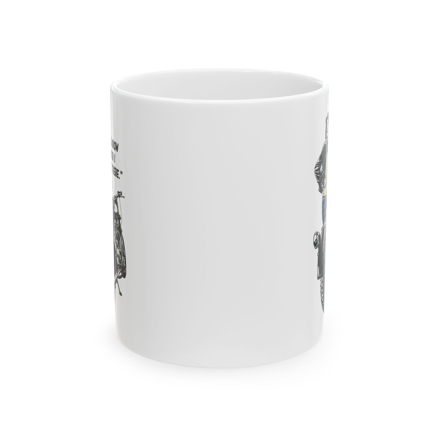 I'll Know When I Get There - Motorcycle - Ceramic Mug 11oz