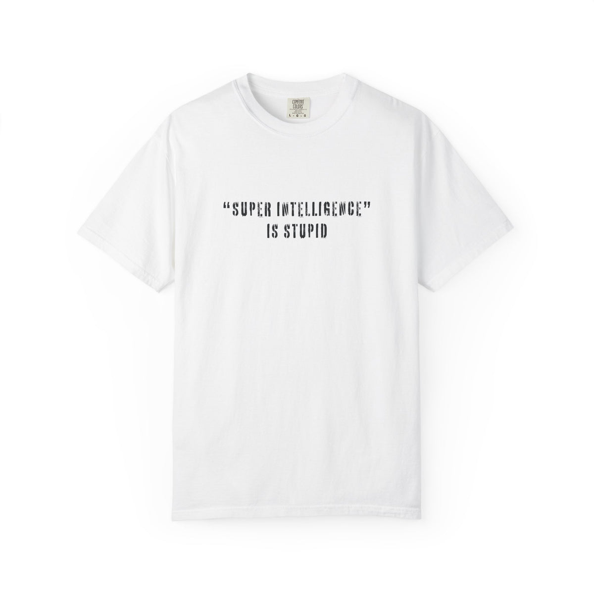 Super Intelligence is Stupid AI T-Shirt Unisex