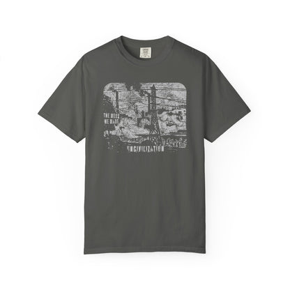 Uncivilization The Mess We Made Unisex T-Shirt
