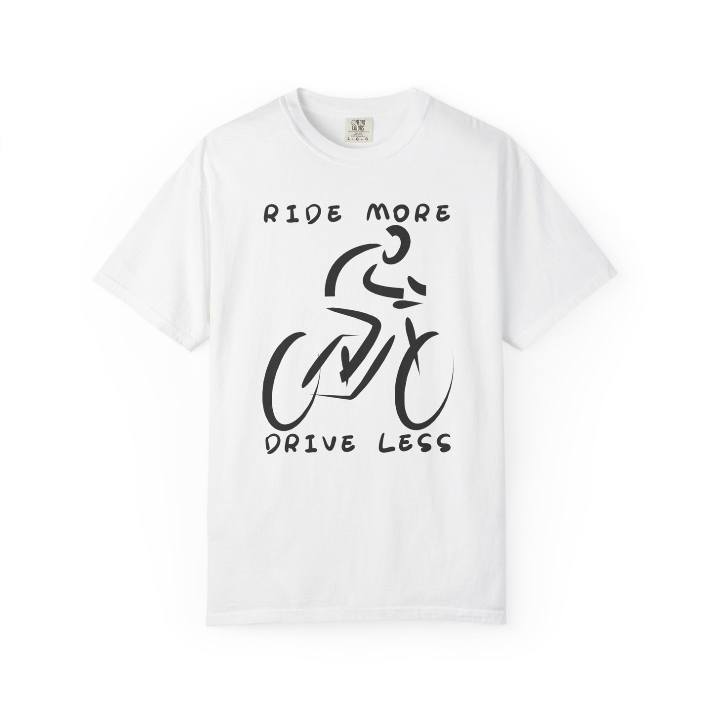 Ride More Drive Less Unisex T-Shirt