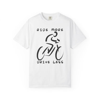 Ride More Drive Less Unisex T-Shirt