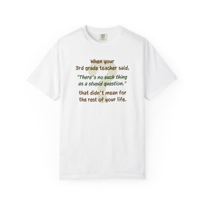 No Such Thing as a Stupid Question Unisex T-Shirt