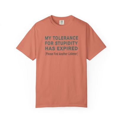 Tolerance for Stupidity Has Expired Unisex Tee