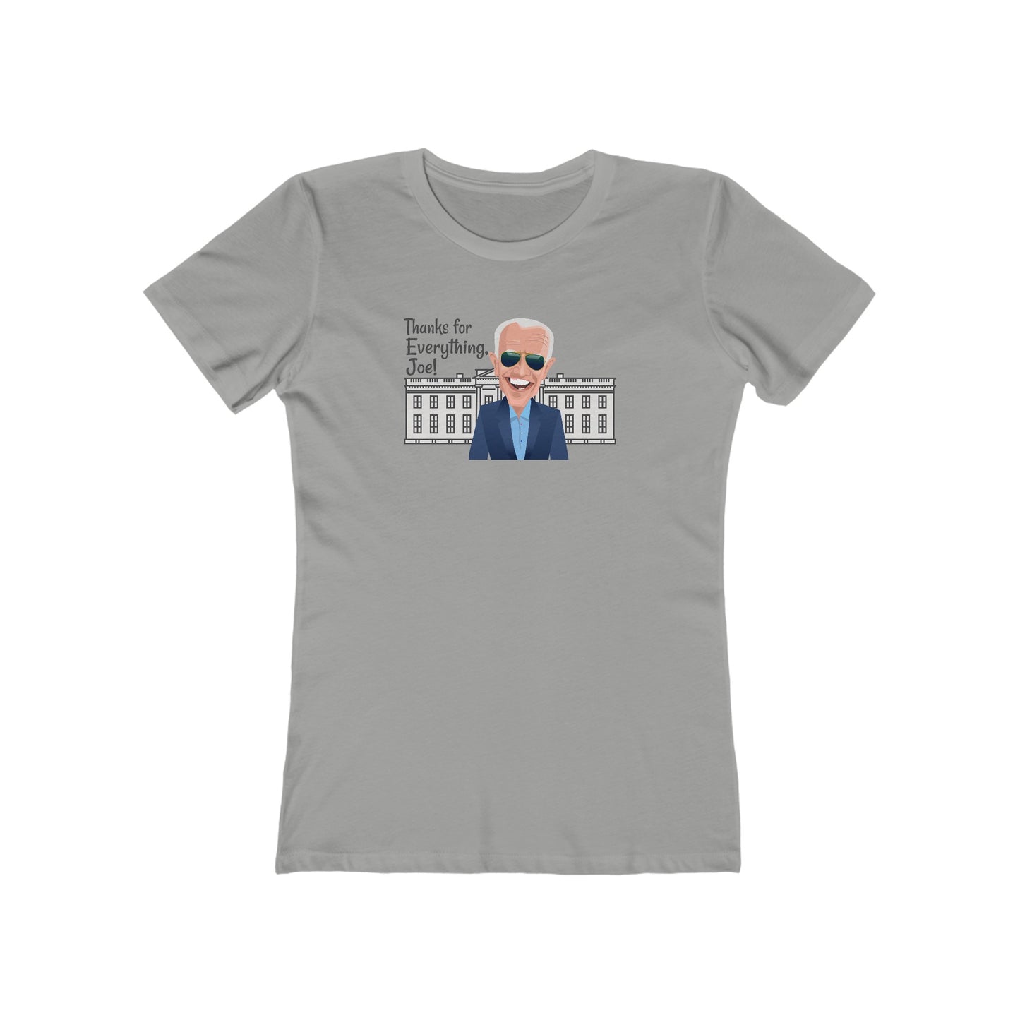 Thanks for Everything, Joe - Women's T-Shirt