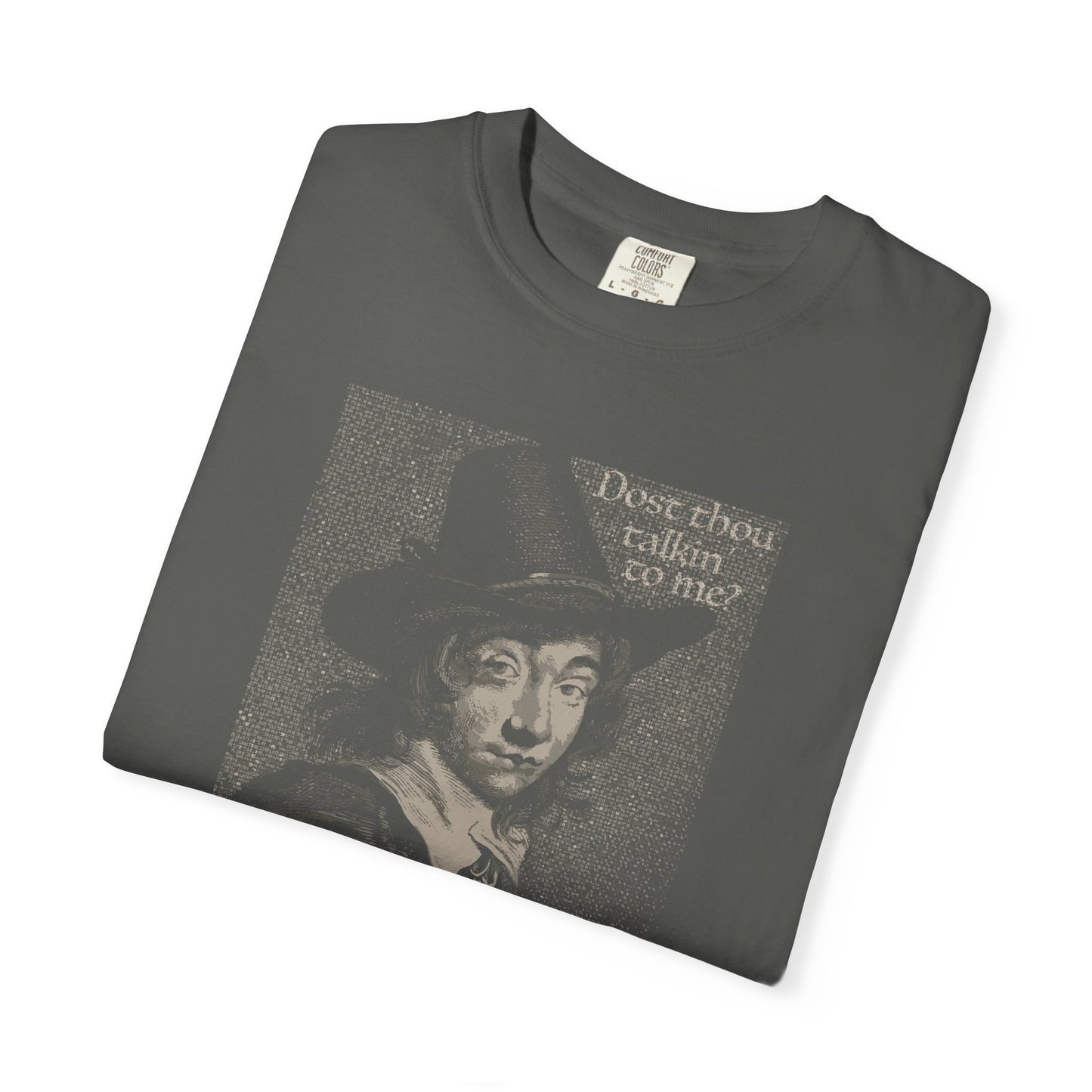 Dost Thou Talkin' to Me? Unisex T-Shirt