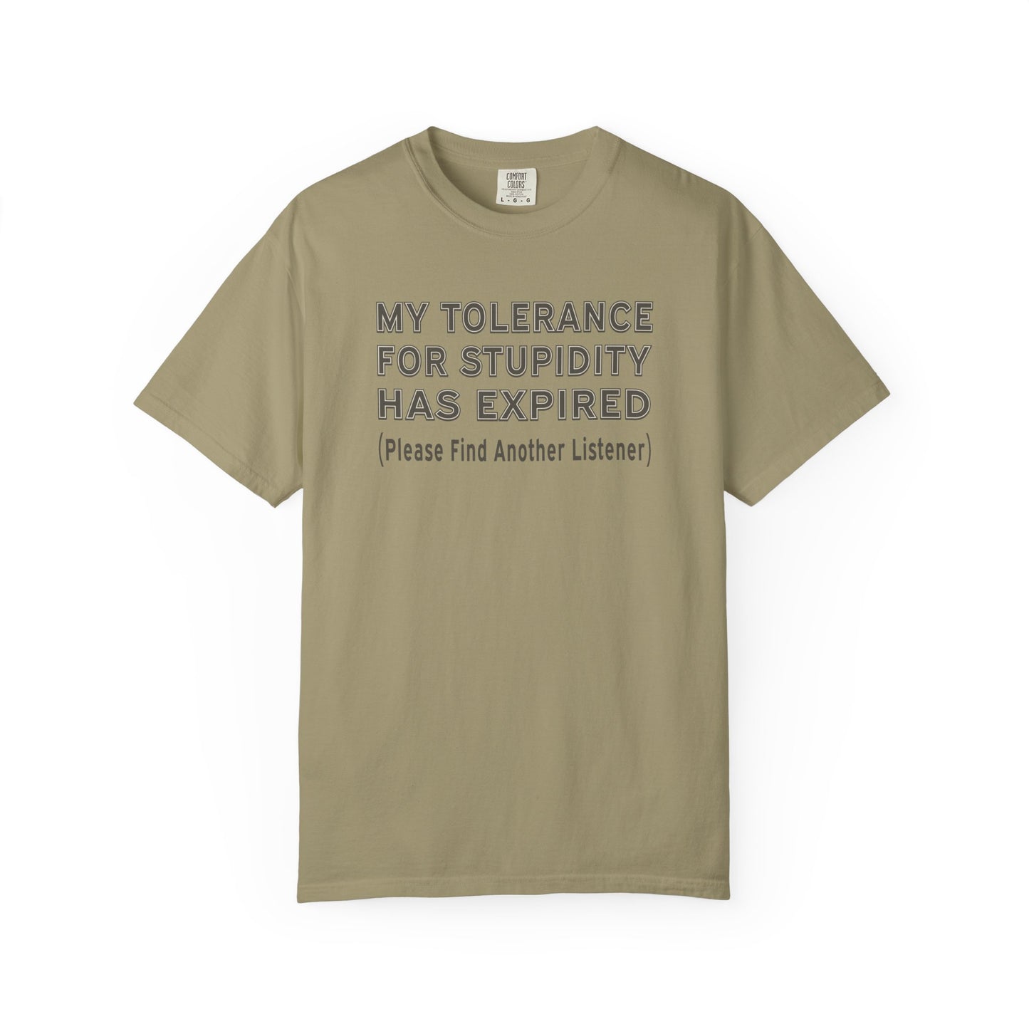 Tolerance for Stupidity Has Expired Unisex Tee