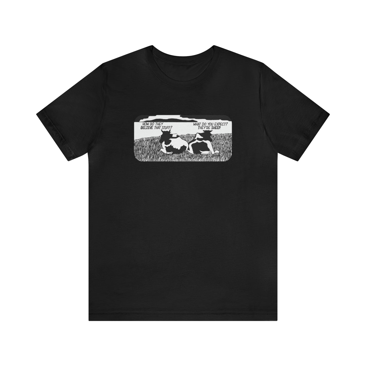 They're Sheep - Unisex T-Shirt