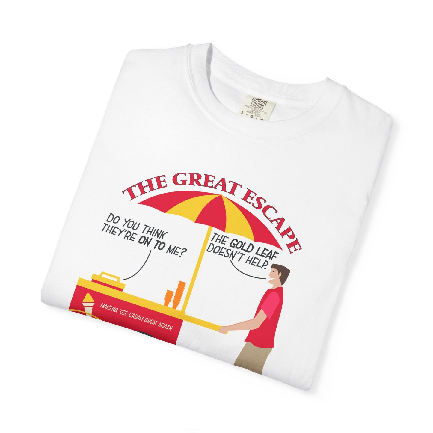 Great Escape T-Shirt Funny Political Tee Unisex