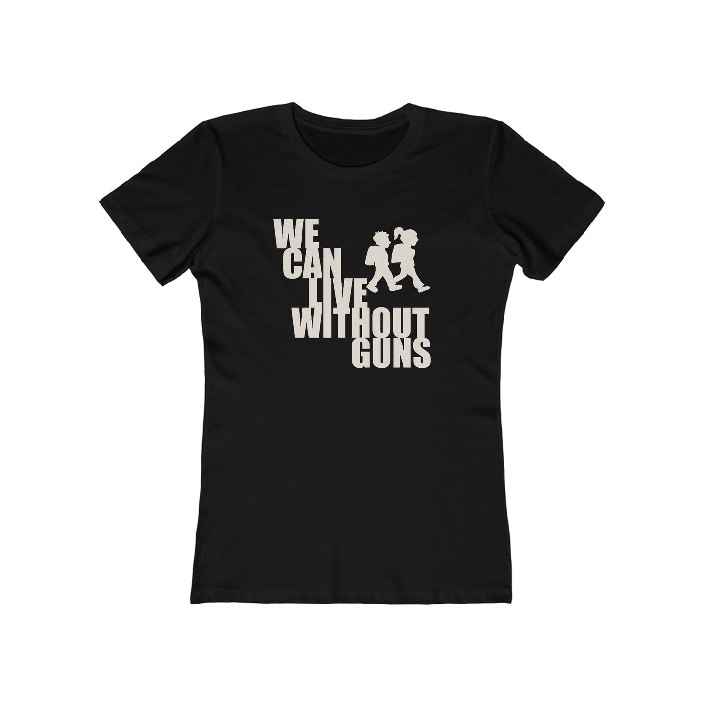 We Can Live Without Guns 2 Women's T-Shirt