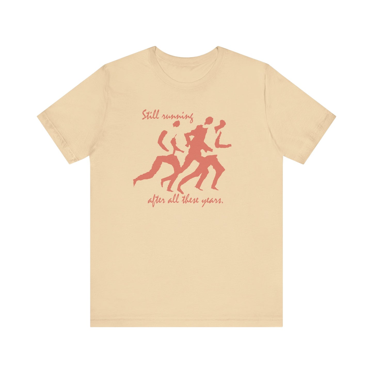 Still Running After All These Years Unisex T-Shirt