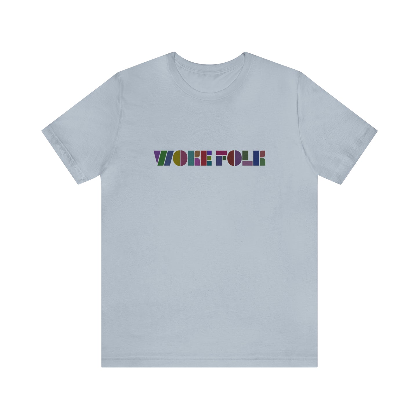 Woke Folk - Unisex T-Shirt