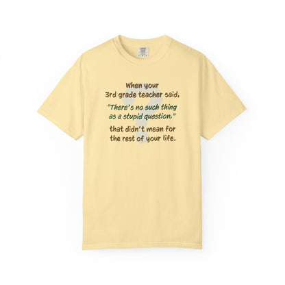 No Such Thing as a Stupid Question Unisex T-Shirt