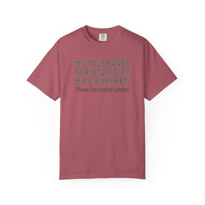 Tolerance for Stupidity Has Expired Unisex Tee
