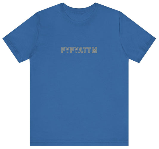 F You for your Attention to this Matter Unisex T-Shirt