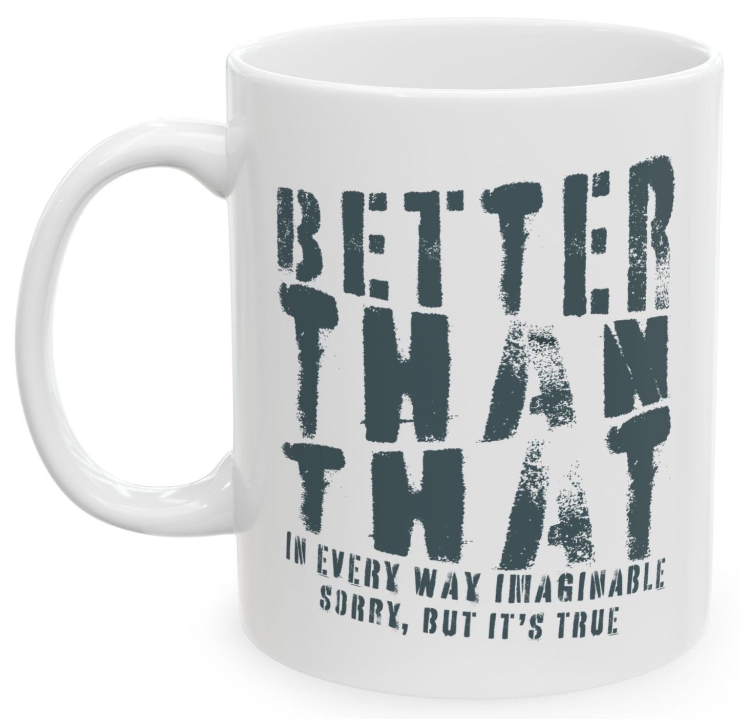 Better than that coffee mug