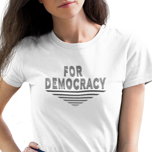 For Democracy Women's T-Shirt