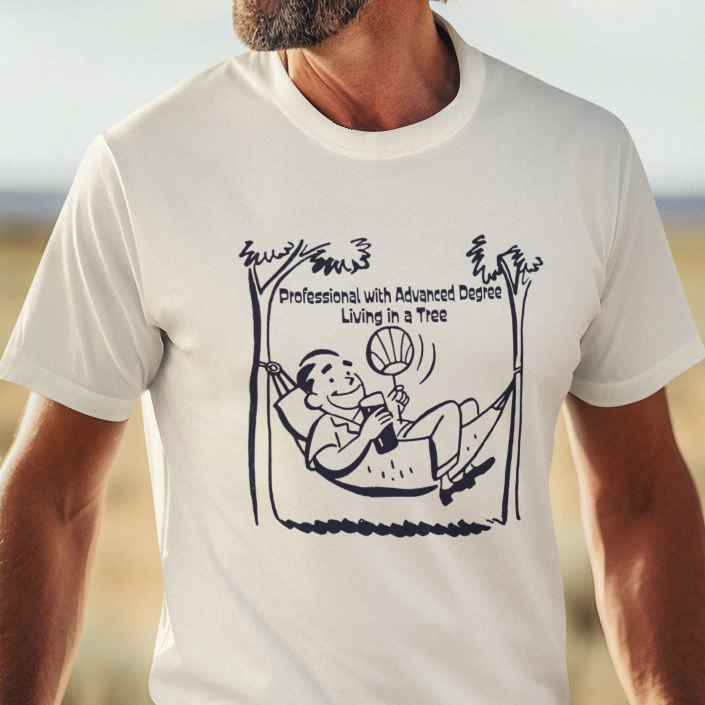 Professional with Advanced Degree Living in a Tree Unisex T-shirt
