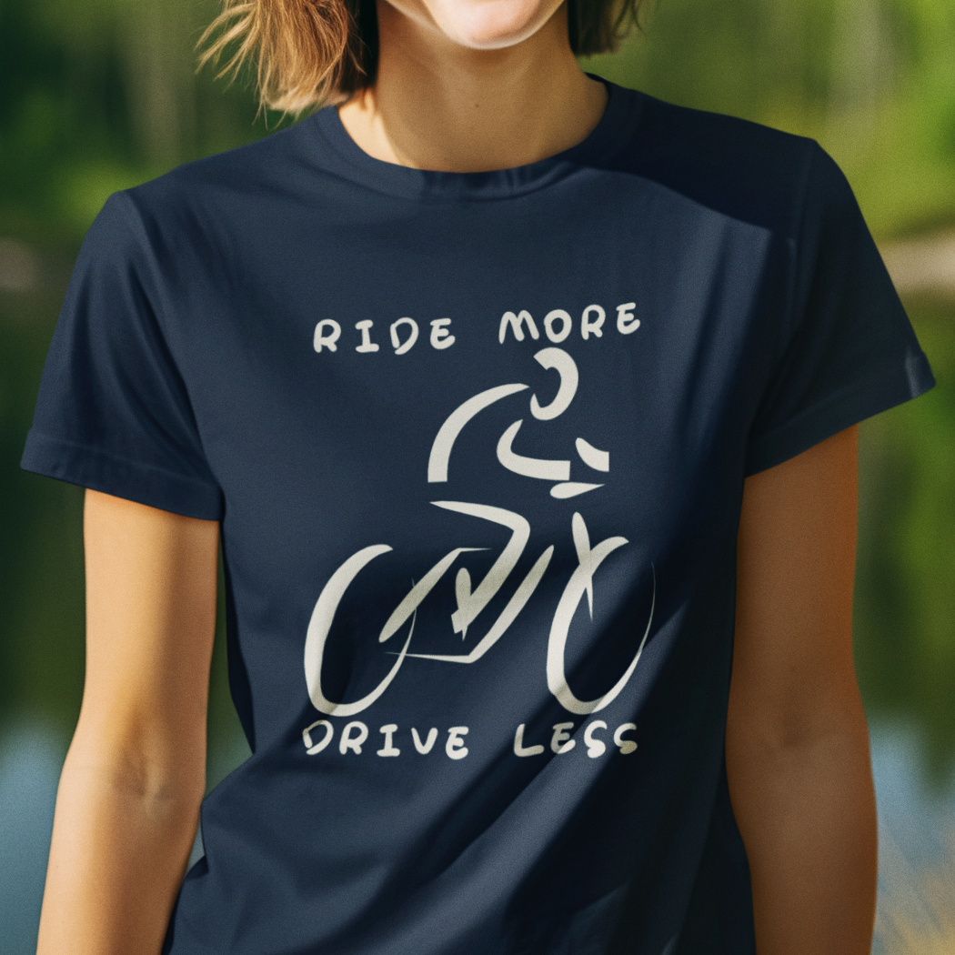 Ride More Drive Less Women's T-Shirt