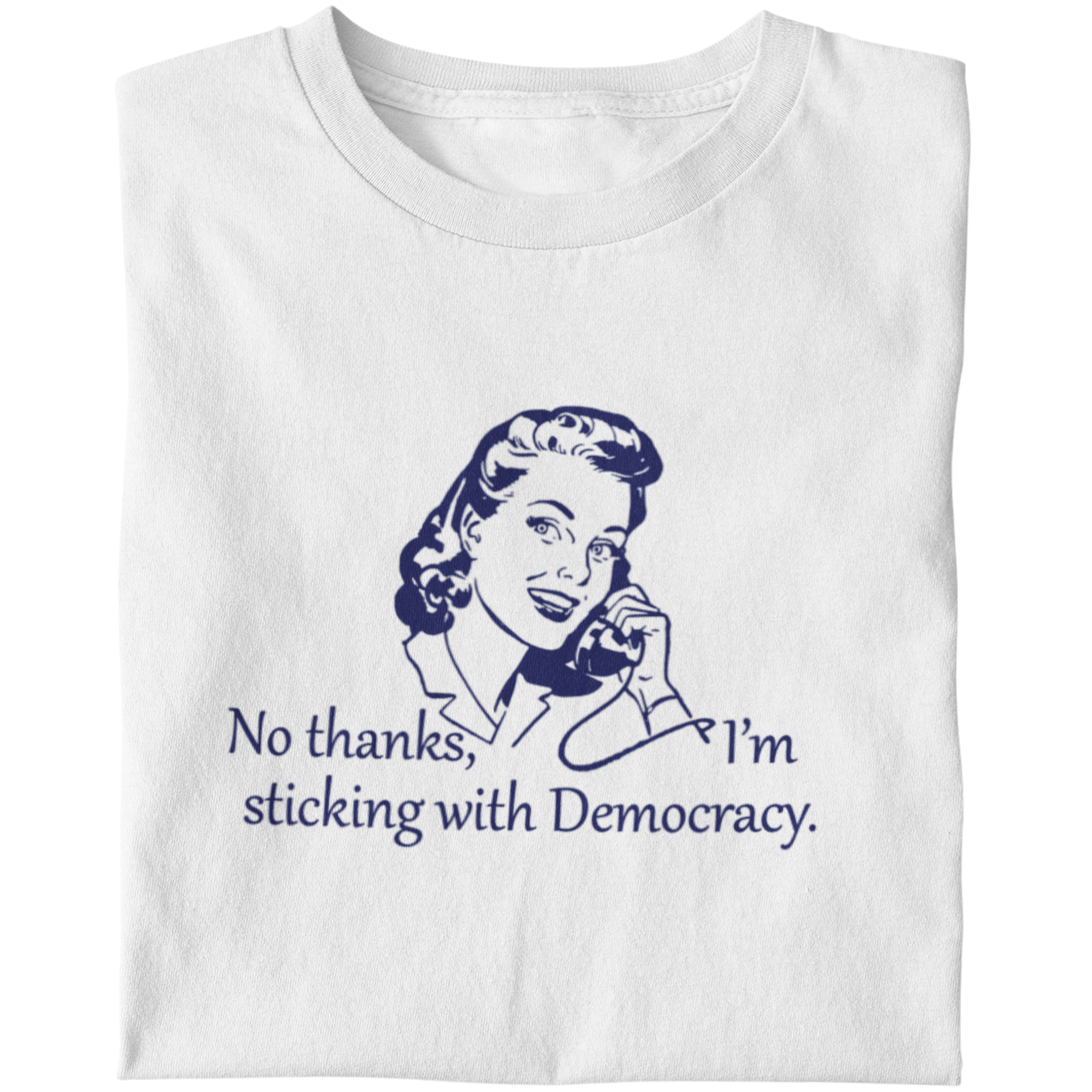 Democracy t-shirt