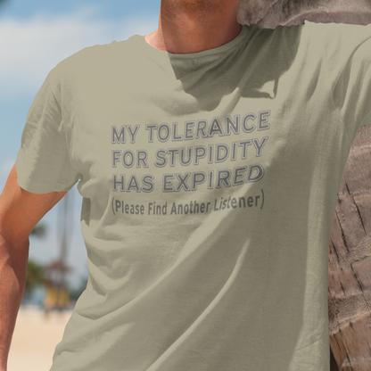 Tolerance for Stupidity Has Expired Unisex Tee