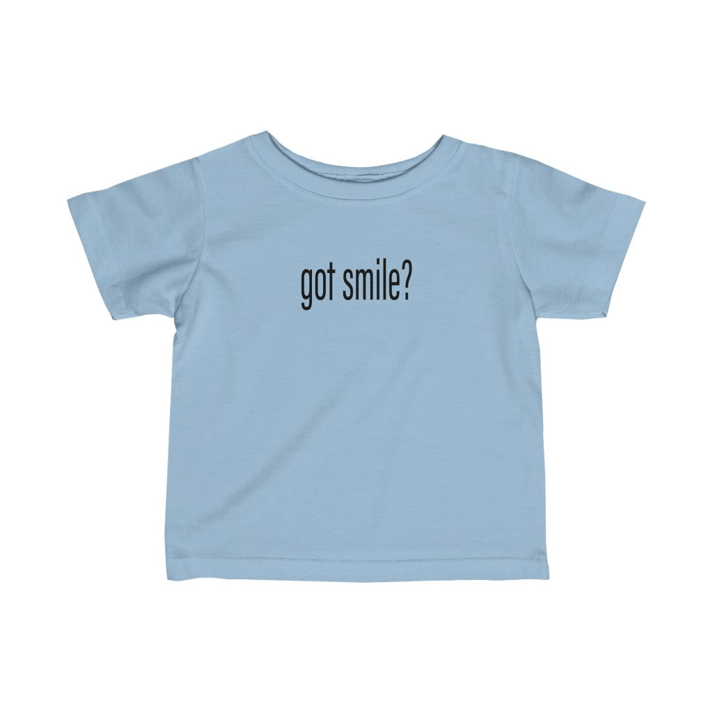 Got Smile? - Baby T-Shirt